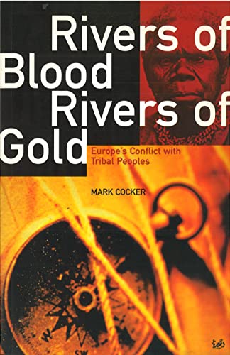 Beispielbild fr Rivers of Blood: Europe's Conflict with Tribal Peoples. zum Verkauf von Plurabelle Books Ltd