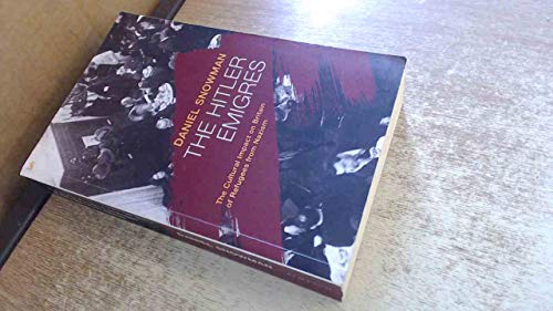 Beispielbild fr The Hitler Emigrs: The Cultural Impact on Britain of Refugees from Nazism zum Verkauf von Bernhard Kiewel Rare Books