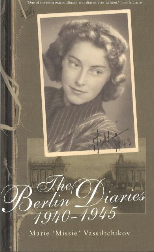 The Berlin Diaries 1940-45 - Marie Vassiltchikov