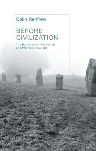 Imagen de archivo de Before Civilization: The Radiocarbon Revolution and Prehistoric Europe a la venta por Ryde Bookshop Ltd