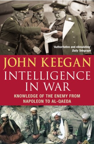 9780712666503: Intelligence in War: Knowledge of the Enemy from Napoleon to Al-Qaeda