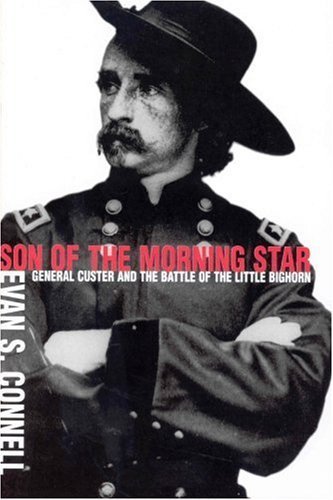 Stock image for Son Of The Morning Star: General Custer and the Battle of Little Bighorn for sale by WorldofBooks