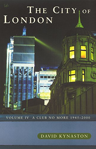 The City of London Vol. 4 : A Club No More 1945-2000
