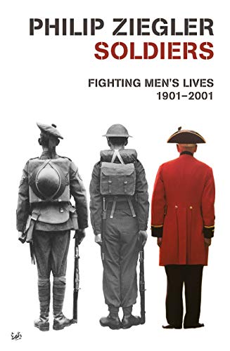 Stock image for Soldiers: Fighting Men's Lives, 1901-2001 for sale by AwesomeBooks