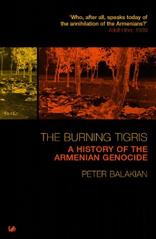 Stock image for The Burning Tigris: A History of the Armenian Genocide for sale by Brit Books
