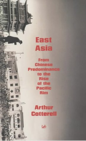 9780712667845: East Asia: From the Chinese Predominance to the Rise of the Pacific Rim