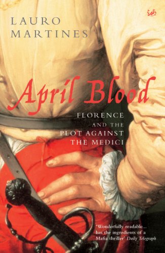 9780712667876: April Blood: Florence and the Plot against the Medici [Lingua inglese]