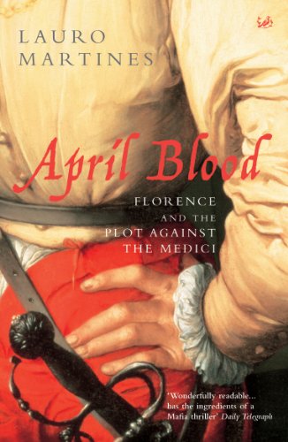 Stock image for April Blood : Florence and the Plot Against the Medici for sale by ThriftBooks-Atlanta