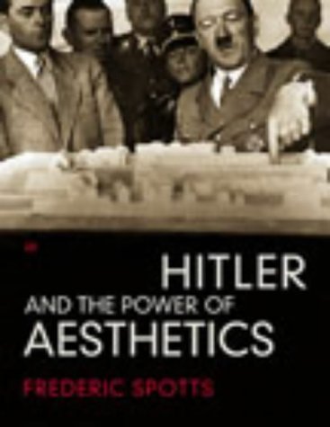 9780712667883: Hitler and the Power of Aesthetics