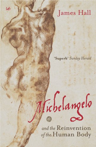 Michelangelo and the Reinvention of the Human Body (9780712667890) by Hall, James