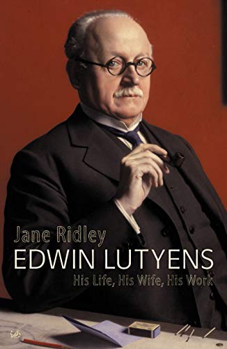 Beispielbild fr Edwin Lutyens: His Life, His Wife, His Work zum Verkauf von WorldofBooks