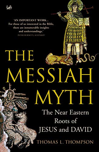 Beispielbild fr The Messiah Myth: The Near Eastern Roots of Jesus and David zum Verkauf von WorldofBooks