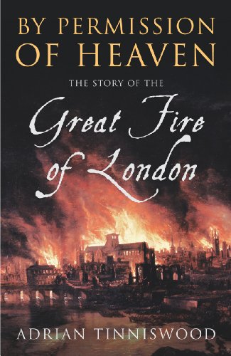 Imagen de archivo de By Permission of Heaven: The True Story of the Great Fire of London a la venta por Wonder Book