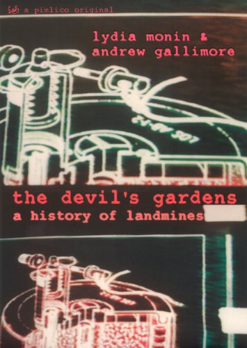 The Devil's Gardens: A History of Landmines (9780712668590) by Monin, Lydia; Gallimore, Andrew