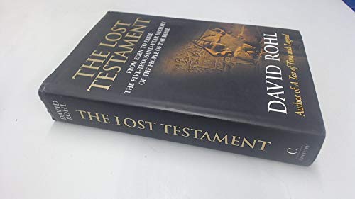 Stock image for The Lost Testament: From Eden to Exile: The Five Thousand Year History of the People of the Bible for sale by MusicMagpie