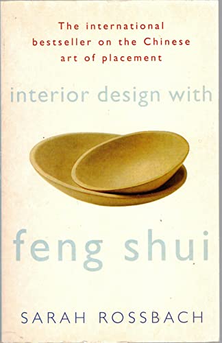 Beispielbild fr Interior Design with Feng Shui: How to Apply the Ancient Chinese Art of Placement zum Verkauf von ThriftBooks-Dallas