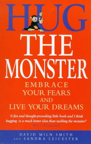 Beispielbild fr Hug the Monster: How to Embrace Your Fears and Live Your Dreams zum Verkauf von WeBuyBooks