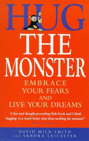 Imagen de archivo de Hug the Monster: How to Embrace Your Fears and Live Your Dreams a la venta por Greener Books