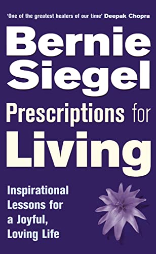 Beispielbild fr Prescriptions For Living: Inspirational Lessons for a Joyful, Loving Life zum Verkauf von WorldofBooks