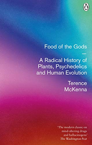9780712670388: Food Of The Gods: A Radical History of Plants, Psychedelics and Human Evolution