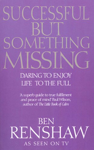 Imagen de archivo de Successful But Something Missing: Daring to Enjoy Life to the Full a la venta por WorldofBooks