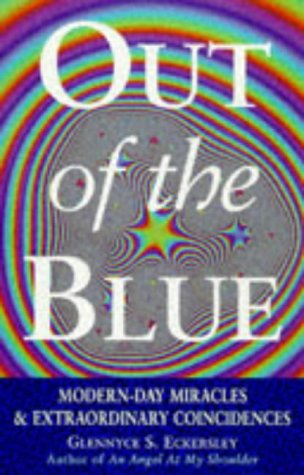 Beispielbild fr Out of the Blue: True Stories of Extraordinary Spiritual Coincidences zum Verkauf von WorldofBooks