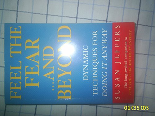 Imagen de archivo de Feel The Fear & Beyond: Dynamic Techniques for Doing it Anyway a la venta por WorldofBooks