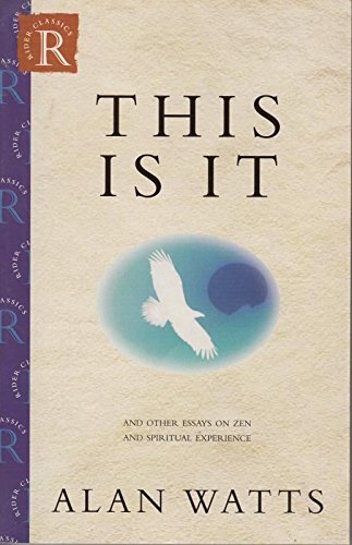 Stock image for This is IT, and Other Essays on Zen and Spiritual Experience (Rider classics) for sale by WorldofBooks