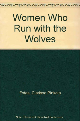 9780712672191: Women Who Run with the Wolves