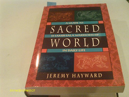Stock image for SACRED WORLD: A Guide to Shambhala Warriorship in Daily Life for sale by Occultique