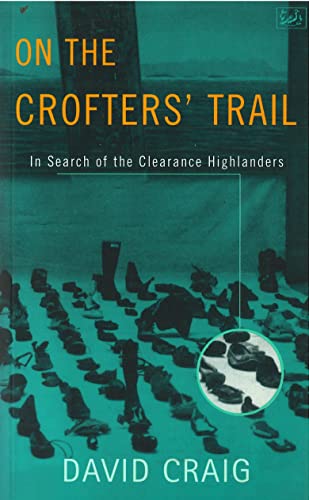 Imagen de archivo de On the Crofters' Trail: In Search of the Clearance Highlanders a la venta por WorldofBooks