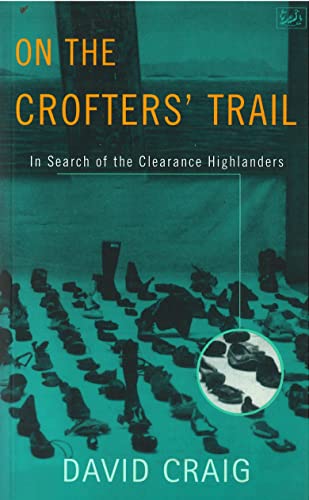 Stock image for On the Crofters' Trail: In Search of the Clearance Highlanders for sale by WorldofBooks