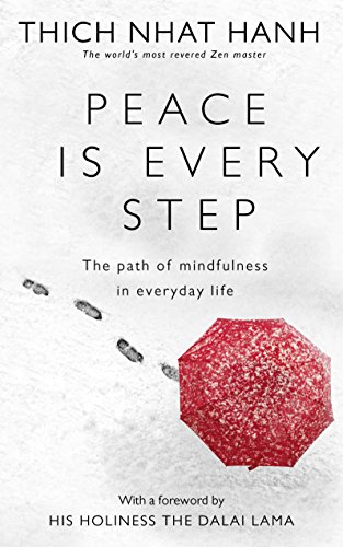 Stock image for PEACE IS EVERY STEP: The Path of Mindfulness in Everyday Life for sale by Occultique