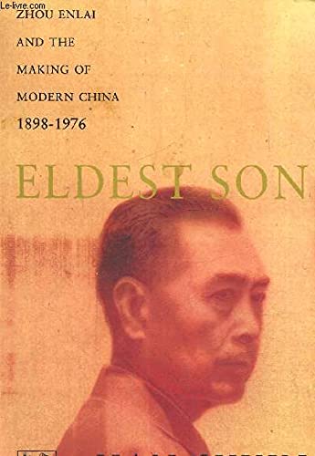Imagen de archivo de Eldest Son Zhou Enlai And The Making Of Modern China 1898 1976 (1995 publication) a la venta por ThriftBooks-Dallas