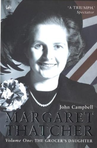 Beispielbild fr Margaret Thatcher: Volume One: The Grocer  s Daughter zum Verkauf von WorldofBooks