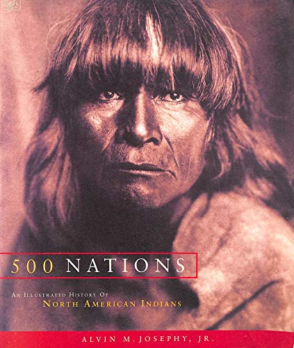 Stock image for 500 NATIONS. An Illustrated History of North American Indians for sale by gudrunsbooks