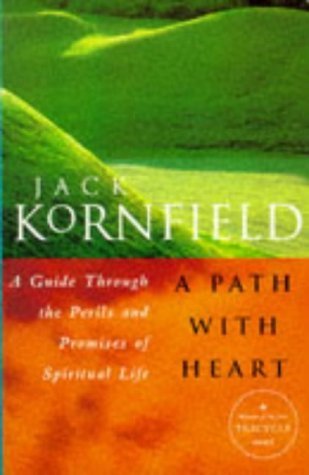 A Path with Heart: Guide Through the Perils and Promises of Spiritual Life (9780712674300) by Jack Kornfield