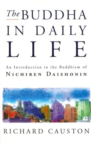 Imagen de archivo de BUDDHA IN DAILY LIFE, THE: INTRODUCTION TO THE BUDDHISM OF NICHIREN DAISHONIN a la venta por WONDERFUL BOOKS BY MAIL