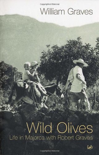 Stock image for Wild Olives: Life in Majorca With Robert Graves for sale by WorldofBooks