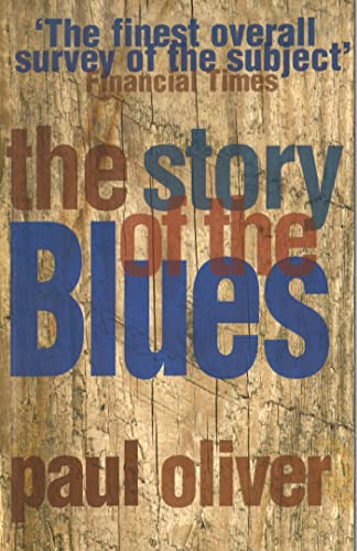 9780712674928: The Story Of The Blues: The Making of Black Music (New Updated Edition)