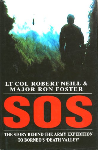 Stock image for S.O.S.: The Truth Behind the Army Expedition to Borneo's Death Valley for sale by WorldofBooks