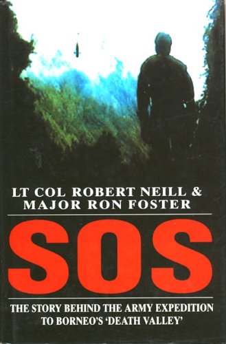 Stock image for S.O.S.: The Truth Behind the Army Expedition to Borneo's Death Valley for sale by AwesomeBooks