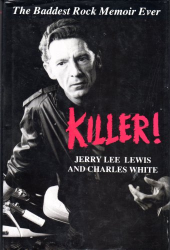 9780712675291: Killer!: The Life and Time of Jerry Lee Lewis