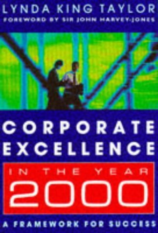 Imagen de archivo de Corporate Excellence in the Year 2000: A Framework for Success a la venta por WorldofBooks