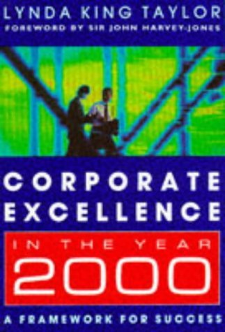 Stock image for Corporate Excellence in the Year 2000: A Framework for Success for sale by WorldofBooks