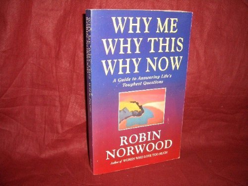 Beispielbild fr Why Me, Why This, Why Now?: A Guide to Answering Life's Toughest Questions zum Verkauf von Goldstone Books