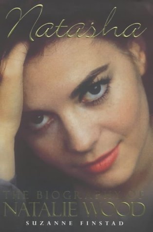 Stock image for Natasha : " The Biography Of Natalie Wood " for sale by WorldofBooks