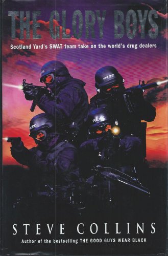 Beispielbild fr The Glory Boys: True-life Adventures of Scotland Yard's SWAT, the Last Line of Defence in the War Against International Crime zum Verkauf von AwesomeBooks