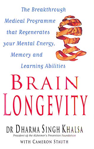 Stock image for Brain Longevity: The Breakthrough Medical Programme That Regenerates Your Mental Energy, Memory and Learning Abilities for sale by WorldofBooks