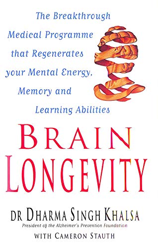 Stock image for Brain Longevity: The Breakthrough Medical Programme That Regenerates Your Mental Energy, Memory and Learning Abilities for sale by AwesomeBooks